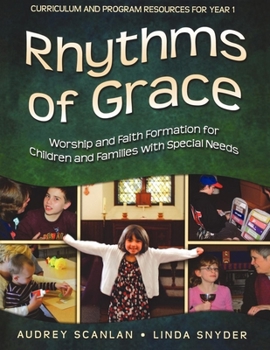 Paperback Rhythms of Grace Year 1: Worship and Faith Formation for Children and Families with Special Needs Book