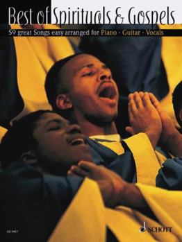Best of Spirituals and Gospels: 59 Great Songs in Easy Arrangements
