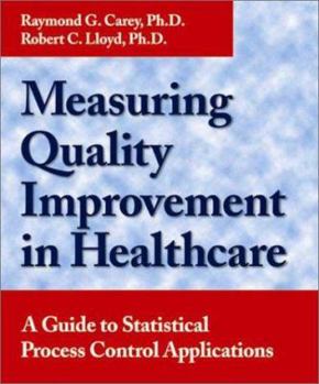 Paperback Measuring Quality Improvement in Healthcare: A Guide to Statistical Process Control Applications Book
