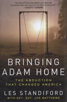 Hardcover Bringing Adam Home: The Abduction That Changed America Book