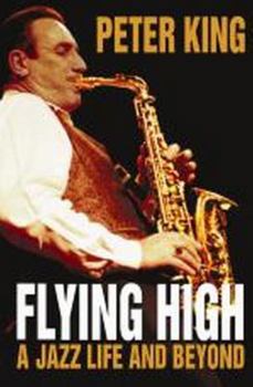 Hardcover Flying High: A Jazz Life and Beyond Book