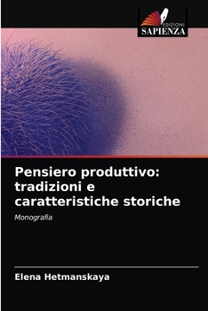 Paperback Pensiero produttivo: tradizioni e caratteristiche storiche [Italian] Book