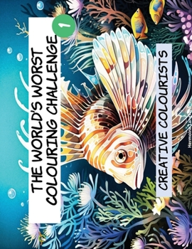 Paperback The World's Worst Colouring Challenge - Book 1 Book