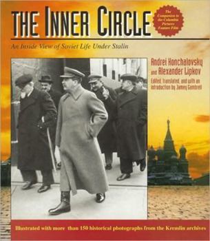 Paperback The Inner Circle: An Inside View of Soviet Life Under Stalin-A Pictorial History Book