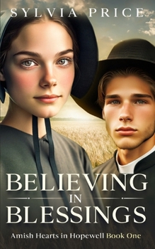 Paperback Believing in Blessings: Amish Hearts in Hopewell Book One Book