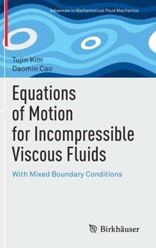 Hardcover Equations of Motion for Incompressible Viscous Fluids: With Mixed Boundary Conditions Book