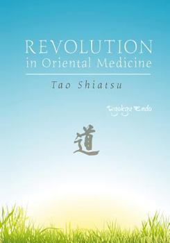 Paperback Revolution in Oriental Medicine: Tao Shiatsu Book