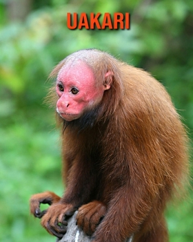 Paperback Uakari: Fun Learning Facts About Uakari Book