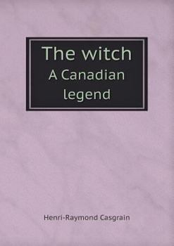 The witch A Canadian legend