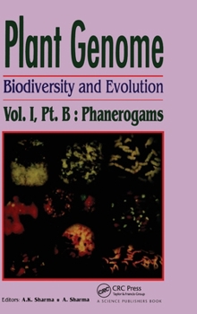 Hardcover Plant Genome: Biodiversity and Evolution, Vol. 1, Part B: Phanerogams (Higher Groups) Book