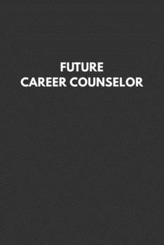 Future Career Counselor: Notebook with Study Cues, Notes and Summary Columns for Systematic Organizing of Classroom and Exam Review Notes