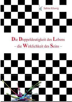 Paperback Die Doppeldeutigkeit des Lebens: - die Wirklichkeit des Seins - [German] Book