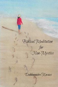 Paperback Biblical Meditation for Non-Mystics Book
