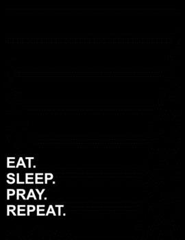 Paperback Eat Sleep Pray Repeat: Two Column Ledger Accounting Notebook Ledger, Accounting Pad, Ledger For Accounting, 8.5" x 11", 100 pages Book