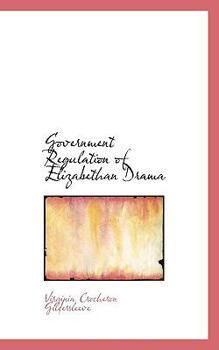 Paperback Government Regulation of Elizabethan Drama Book