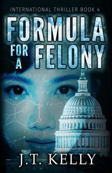 Paperback Formula For A Felony: International Thriller Book 4 Book