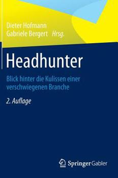 Hardcover Headhunter: Blick Hinter Die Kulissen Einer Verschwiegenen Branche [German] Book