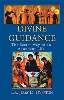 Paperback Divine Guidance: The Secret Way to an Abundant Life Book
