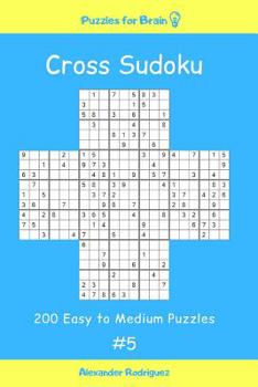 Paperback Puzzles for Brain - Cross Sudoku 200 Easy to Medium Puzzles vol. 5 Book