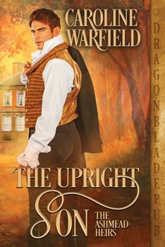 The Upright Son - Book #4 of the Ashmead Heirs