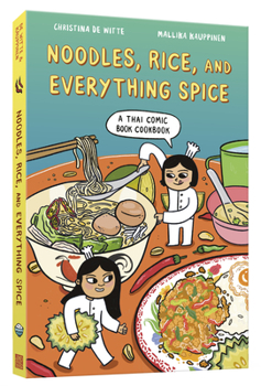 Paperback Noodles, Rice, and Everything Spice: A Thai Comic Book Cookbook Book