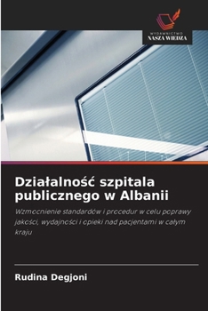 Dzialalnosc szpitala publicznego w Albanii (Polish Edition)