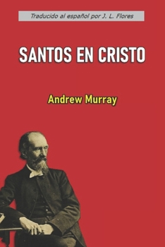 Santos en Cristo (con notas) (Spanish Edition)