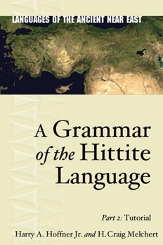 Hardcover A Grammar of the Hittite Language: Part 2: Tutorial Book