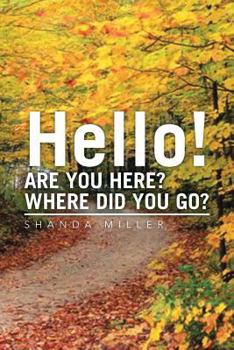 Paperback Hello! Are You Here? Where Did You Go? Book