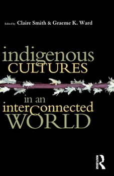 Paperback Indigenous Cultures in an Interconnected World Book