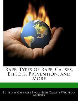 Paperback Rape: Types of Rape, Causes, Effects, Prevention, and More Book