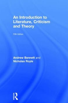 An Introduction to Literature, Criticism and Theory (3rd Edition)