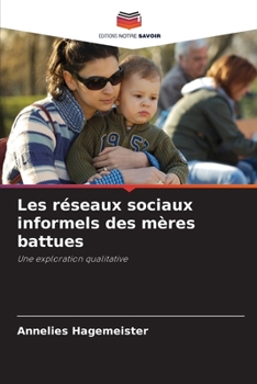 Paperback Les réseaux sociaux informels des mères battues [French] Book