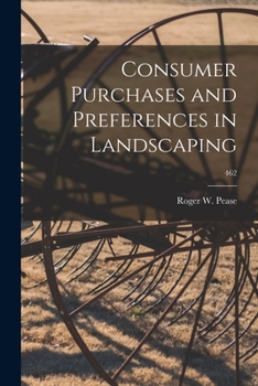 Paperback Consumer Purchases and Preferences in Landscaping; 462 Book