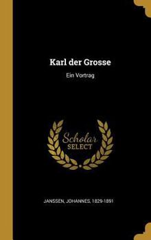Hardcover Karl der Grosse: Ein Vortrag [German] Book