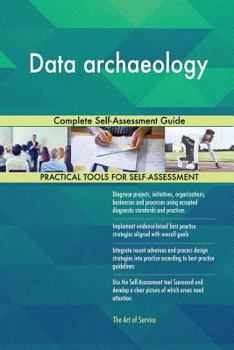 Paperback Data archaeology Complete Self-Assessment Guide Book