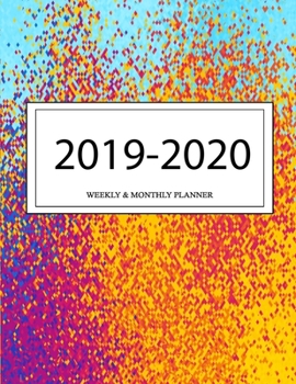 2019 - 2020 Weekly and Monthly Planner: Calendar Schedule + Organizer | Inspirational Quotes (2019-2020 Academic Planners