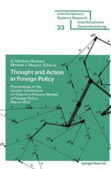 Paperback Thought and Action in Foreign Policy: Proceedings of the London Conference on Cognitive Process Models of Foreign Policy March 1973 Book