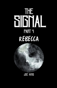 Paperback The Signal. Part 4, Rebecca. Book