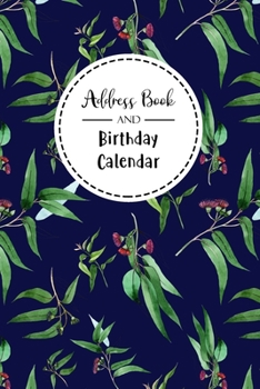Address Book and Birthday Calendar: Contact Address Book Alphabetical Organizer with 12 Month Birthday Calendar Logbook Record Name Phone Numbers Email Journal 6x9 Inch Notebook (Volume 3)