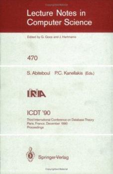 Paperback Icdt '90: Third International Conference on Database Theory, Paris, France, December 12-14, 1990, Proceedings Book