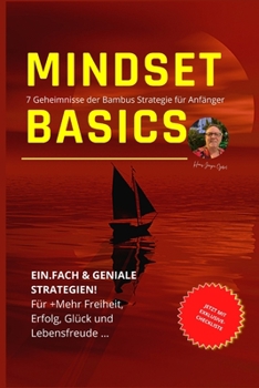 Paperback Mindset BASICS: 7 Geheimnisse der Bambus Strategie für Anfänger [German] Book