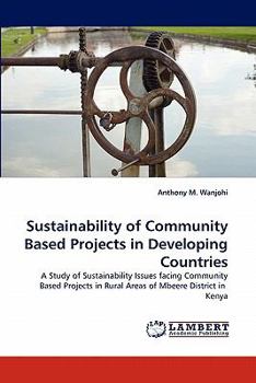 Paperback Sustainability of Community Based Projects in Developing Countries Book