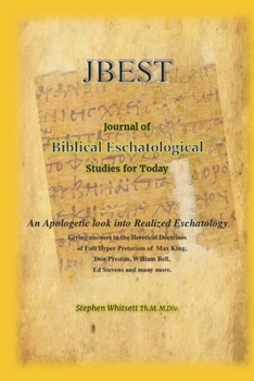Paperback Journal of Biblical Eschatological Studies for Today: An Apologetic Look into Realized Eschatology Book