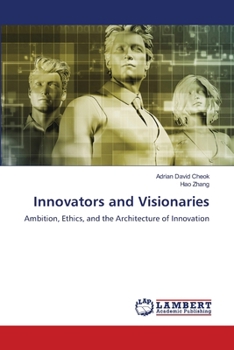 Innovators and Visionaries