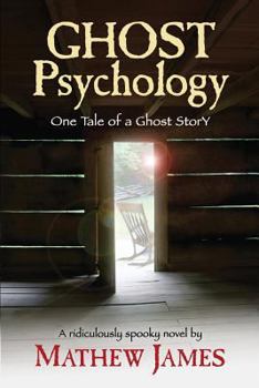 Paperback Ghost Psychology: One Tale of a Ghost Story Book