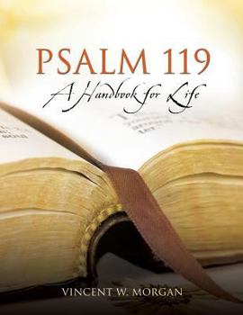 Paperback Psalm 119, a Handbook for Life Book