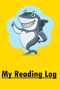 Paperback My Reading Log: Shark Reading Log Journal for Kids, Reading Log Notebook for Boys & Girls Book