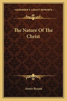Paperback The Nature Of The Christ Book