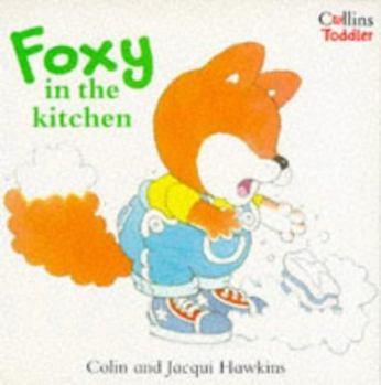 Paperback Foxy in the Kitchen (Collins Toddler) Book